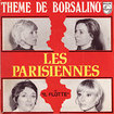 LES PARISIENNES / Theme De Borsalino / Il Flotte (7inch)